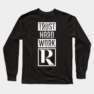 Trust Hard Work (white) Long Sleeve T-Shirt